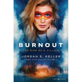 Burnout: The Rise of a Villain - Paperback