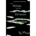 The Melody Lies In Between - Paperback