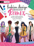 Fashion Design Workshop: Remix: A Modern, Inclusive, and Diverse Approach to Fashion Illustration for Up-And-Coming Designers - Paperback