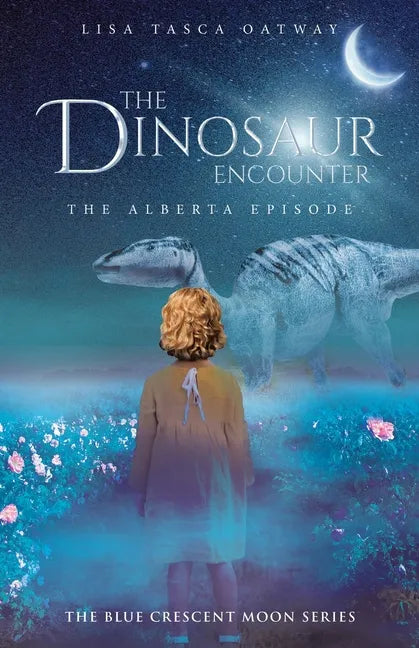 The Dinosaur Encounter: The Alberta Episode - Paperback