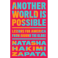 Another World Is Possible: Lessons for America from Around the Globe - Hardcover