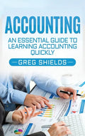 Accounting: An Essential Guide to Learning Accounting Quickly - Hardcover