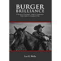 Burger Brilliance: A Recipe of Innovation, Insight & Imagination - Wells Cattle Co. Burgers & Pies - Hardcover