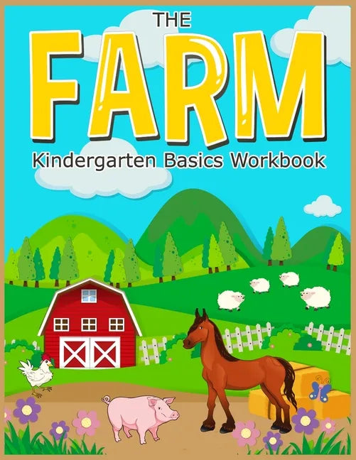 The FARM: basic Kindergarten Basics Workbook: Fun activities math skills for kindergarten preschool - Paperback