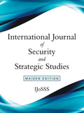 International Journal of Security and Strategic Studies: Maiden Edition - Paperback