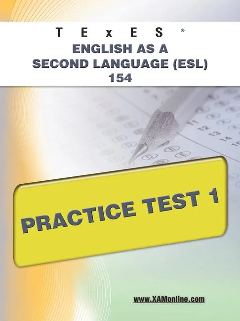 TExES English as a Second Language (Esl) 154 Practice Test 1 - Paperback
