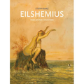 Louis Michel Eilshemius: Peer of Poet-Painters - Hardcover