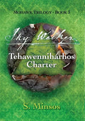 Sky Walker Tehawennihárhos Charter - Hardcover