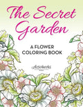 The Secret Garden: A Flower Coloring Book - Paperback