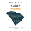 Asides: Occasional Essays on Dogs, Food, Restaurants, Bars, Hangovers, Jobs, Music, Family Trees, Robbery, Relationships, Being Brought Up Questionabl - Paperback