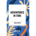 Adventures in Time - Hardcover