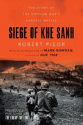 Siege of Khe Sanh: The Story of the Vietnam War's Largest Battle - Paperback