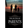 Duties of Parents: Annotated - Hardcover