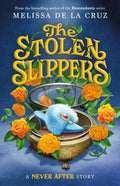 Never After: The Stolen Slippers - Hardcover