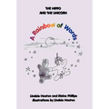 The Hippo and the Unicorn: A Rainbow of Words - Hardcover