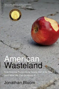 American Wasteland: How America Throws Away Nearly Half of Its Food (and What We Can Do about It) - Paperback