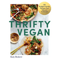 Thrifty Vegan: 150 Budget-Friendly Recipes That Take Just 15 Minutes - Hardcover