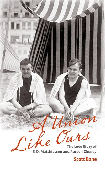 A Union Like Ours: The Love Story of F. O. Matthiessen and Russell Cheney - Paperback