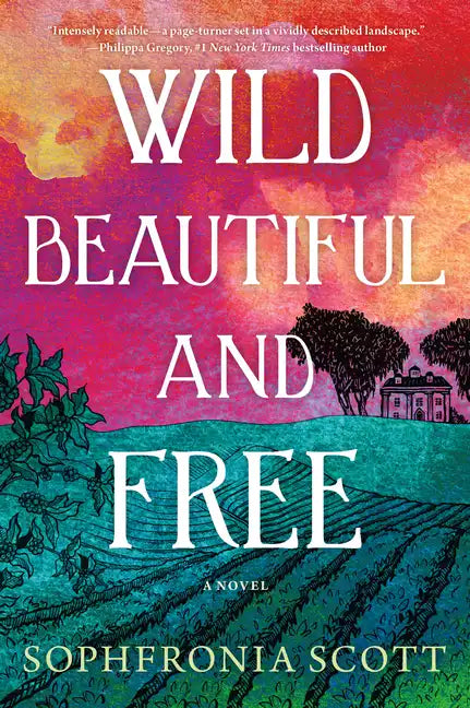 Wild, Beautiful, and Free - Hardcover