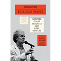 Engaging Erik Olin Wright: Between Class Analysis and Real Utopias - Paperback