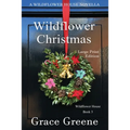 Wildflower Christmas: The Wildflower House Series, Book 3 (A Novella) - Paperback