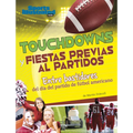 Touchdowns Y Fiestas Previas Al Partido: Entre Bastidores del Día del Partido de Fútbol Americano - Library Binding
