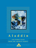 Aladdin and Other Tales from the Arabian Nights: Illustrated by W. Heath Robinson - Hardcover