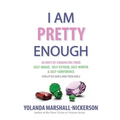 I Am Pretty Enough - Paperback