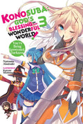 Konosuba: God's Blessing on This Wonderful World!, Vol. 3 (Light Novel): You're Being Summoned, Darkness Volume 3 - Paperback