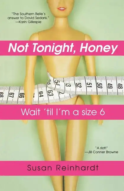 Not Tonight, Honey: Wait 'Til I'm a Size 6 - Paperback