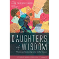 Daughters of Wisdom: Women and Leadership in the Global Church - Hardcover