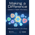 Making a Difference: Careers in Health Informatics - Paperback