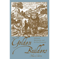 The Golden Builders: Alchemists, Rosicrucians, First Freemasons - Paperback