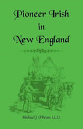 Pioneer Irish in New England - Paperback
