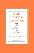 God Never Blinks: 50 Lessons for Life's Little Detours - Paperback