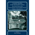Cornish Churches in the Nineteenth Century: The Church Notes of the Lysons Brothers and Sir Stephen Glynne, Volume 1: A-L - Paperback