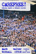 Carefree! Chelsea Chants and Terrace Culture - Paperback