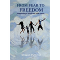 From Fear to Freedom - Paperback