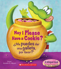 May I Please Have a Cookie? /¿Me Puedes Dar Una Galleta, Por Favor? (Scholastic Bilingual) - Board Book