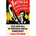 The Rise and Fall of Swedish Social Democracy - Paperback