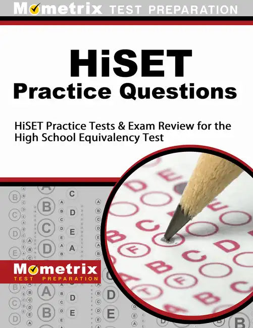 Hiset Practice Questions: Hiset Practice Tests & Exam Review for the High School Equivalency Test - Paperback