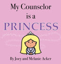 My Counselor is a Princess - Hardcover