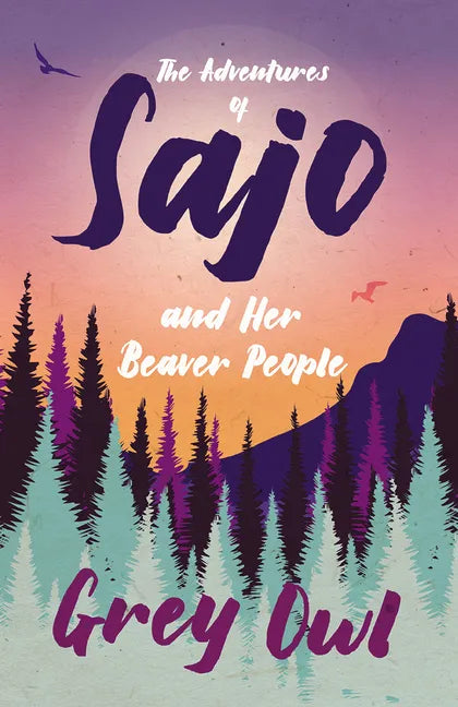 The Adventures of Sajo and Her Beaver People - Paperback