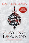 Slaying Dragons: A Practical Guide to Spiritual Warfare - Paperback