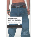 Everything But the Burden: What White People Are Taking from Black Culture - Paperback