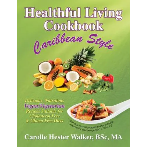 Healthful Living Cookbook: Caribbean Style - Paperback