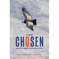 The Chosen: stories of struggle for democracy in Chile - Paperback