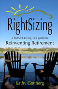 RightSizing * A SMART Living 365 Guide to Reinventing Retirement - Paperback