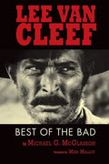 Lee Van Cleef: Best of the Bad - Paperback