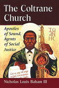 The Coltrane Church: Apostles of Sound, Agents of Social Justice - Paperback